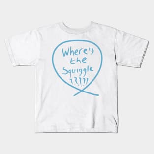 #7 The squiggle collection - It’s squiggle nonsense Kids T-Shirt